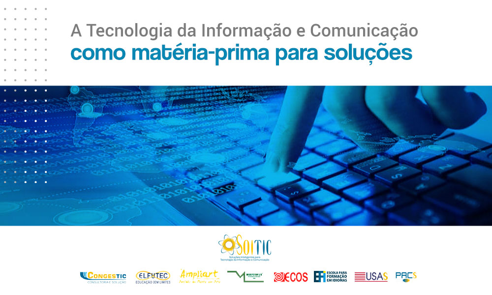A Tecnologia da Informação e Comunicação como matéria-prima para soluções inteligentes